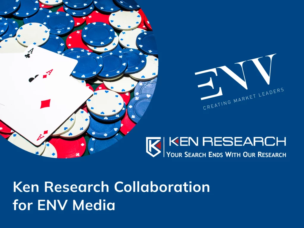 ENV Media and Ken Research are going to collaborate on the gambling market in India.