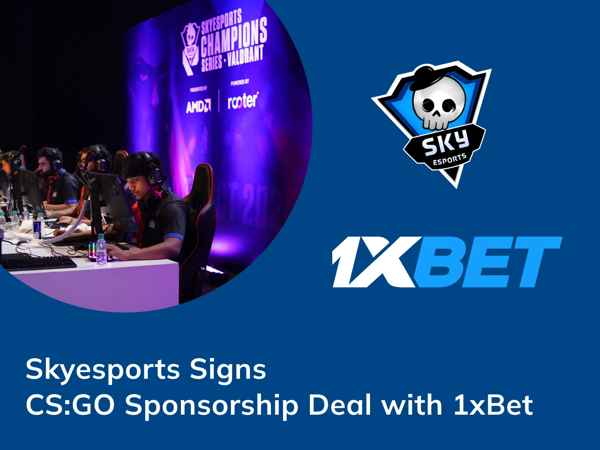 1xBet will be a new partner of esports company Skyesports.