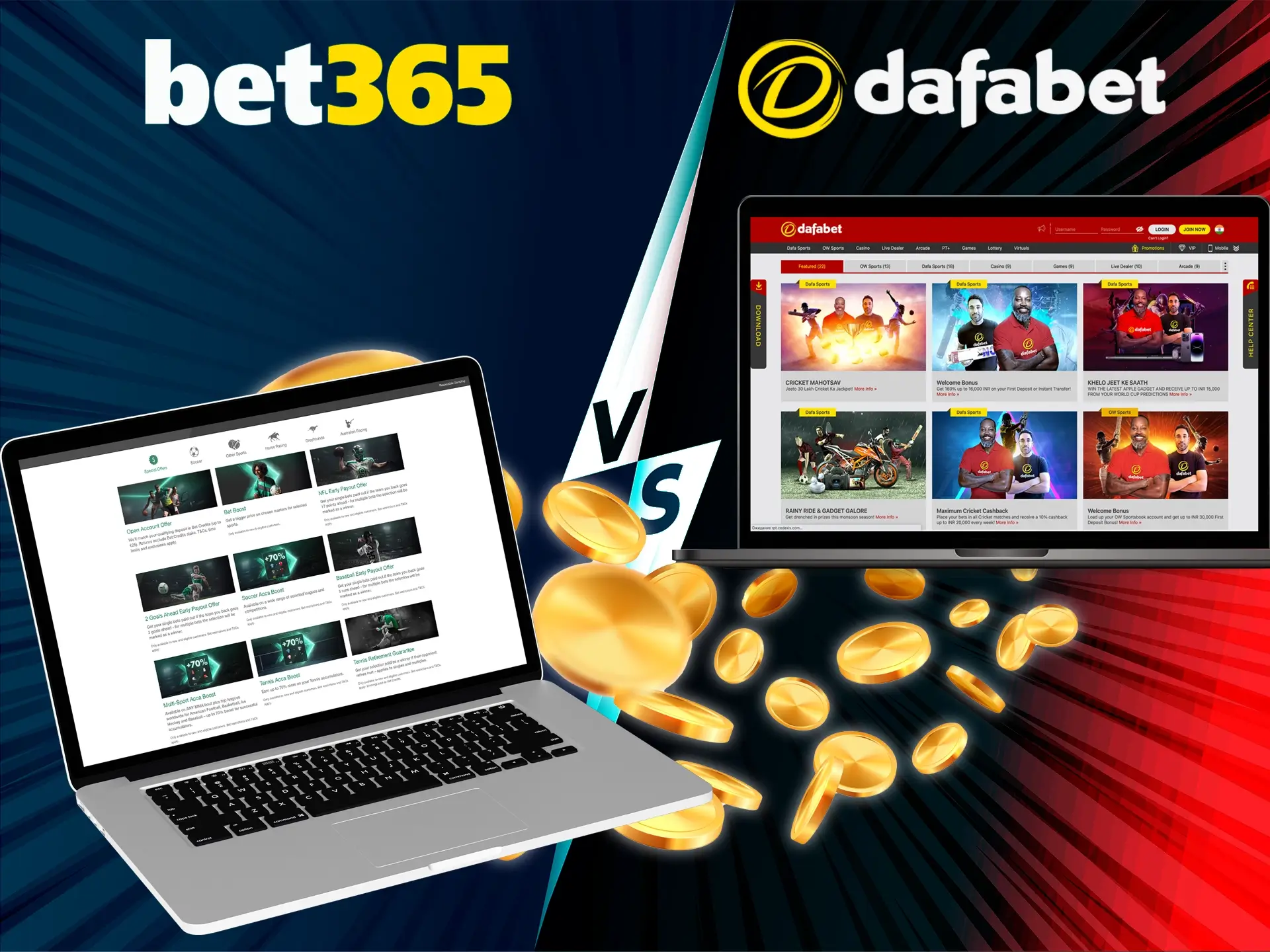 Plenty of bonuses available at Dafabet and Bet365, go for the prizes.