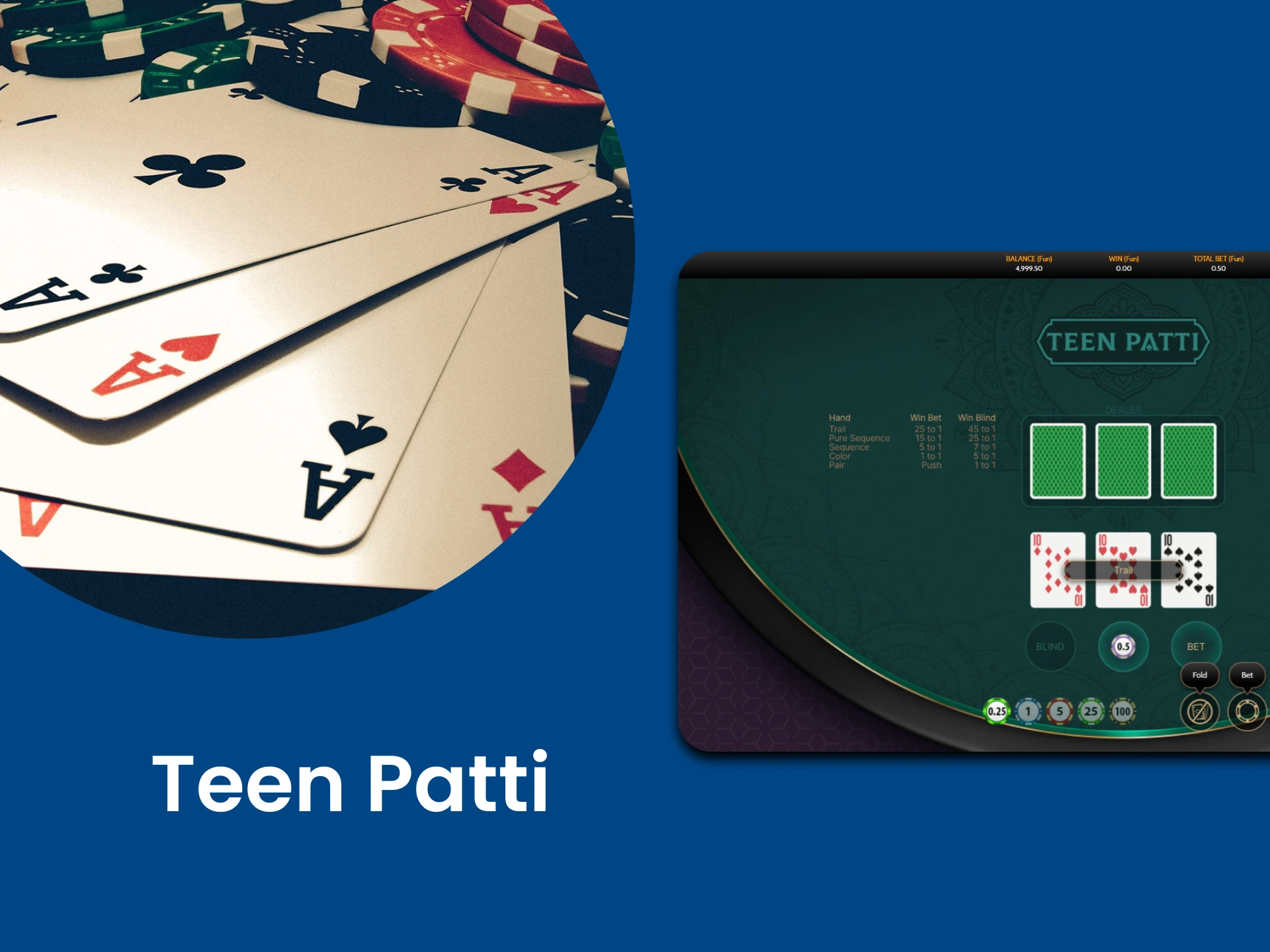For casino games, choose Teen Patti.