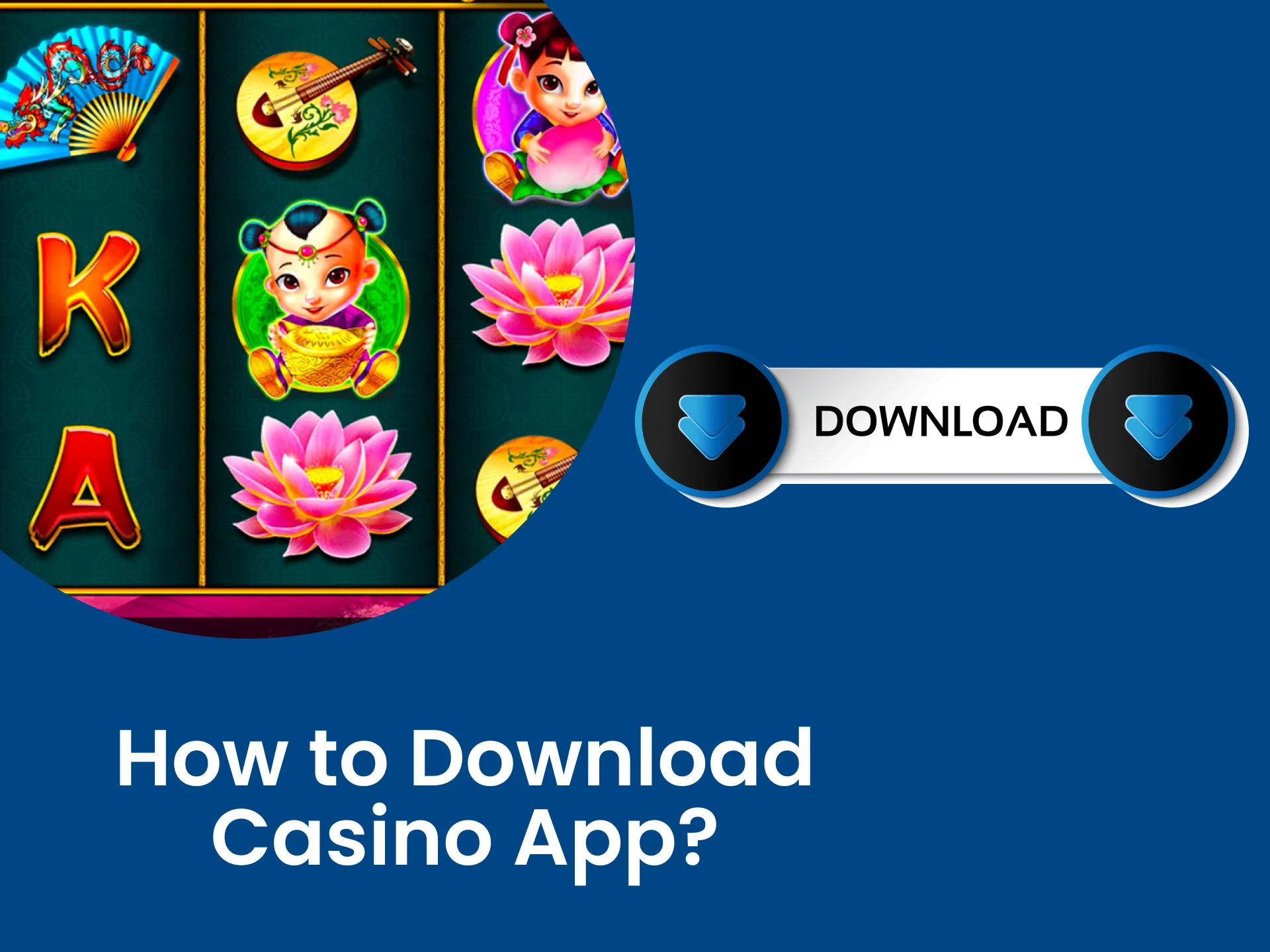 Download Android applications from the official casino websites.