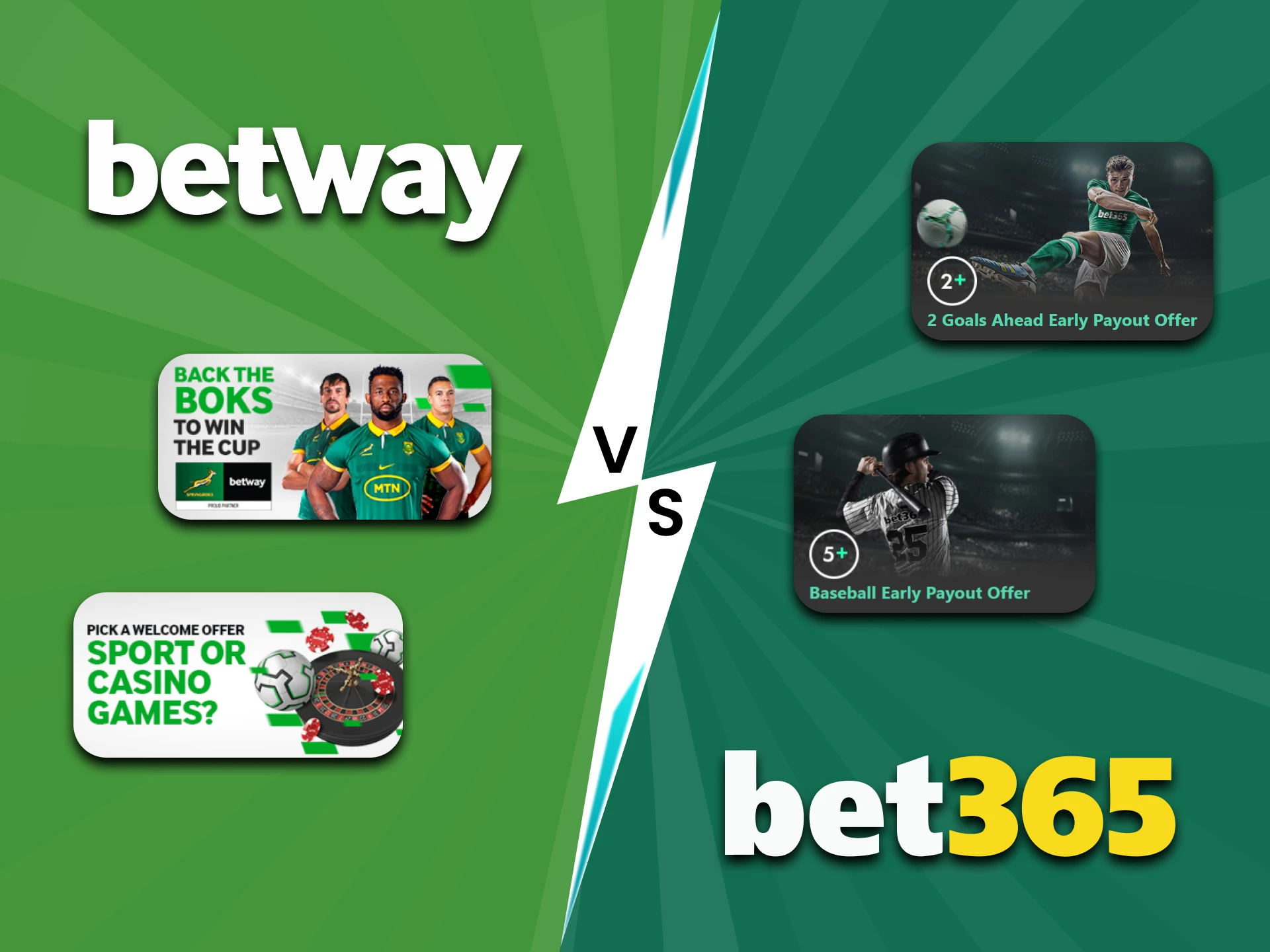 Find out about bonuses at Betway and Bet365.