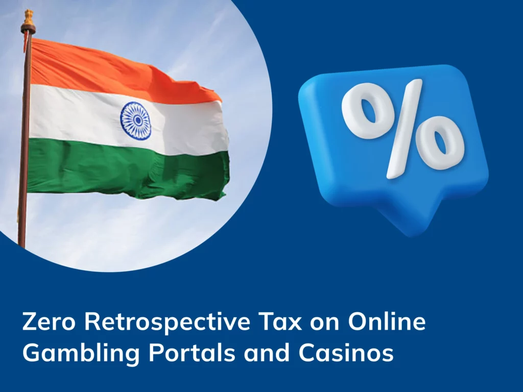 GST doesn't introduce retrospective taxes on online gambling portals and casinos.
