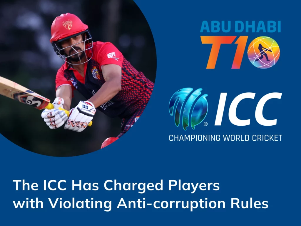 The ICC has accused players and officials of anti-corruption violations during the Abu Dhabi T10 Cricket League 2021.