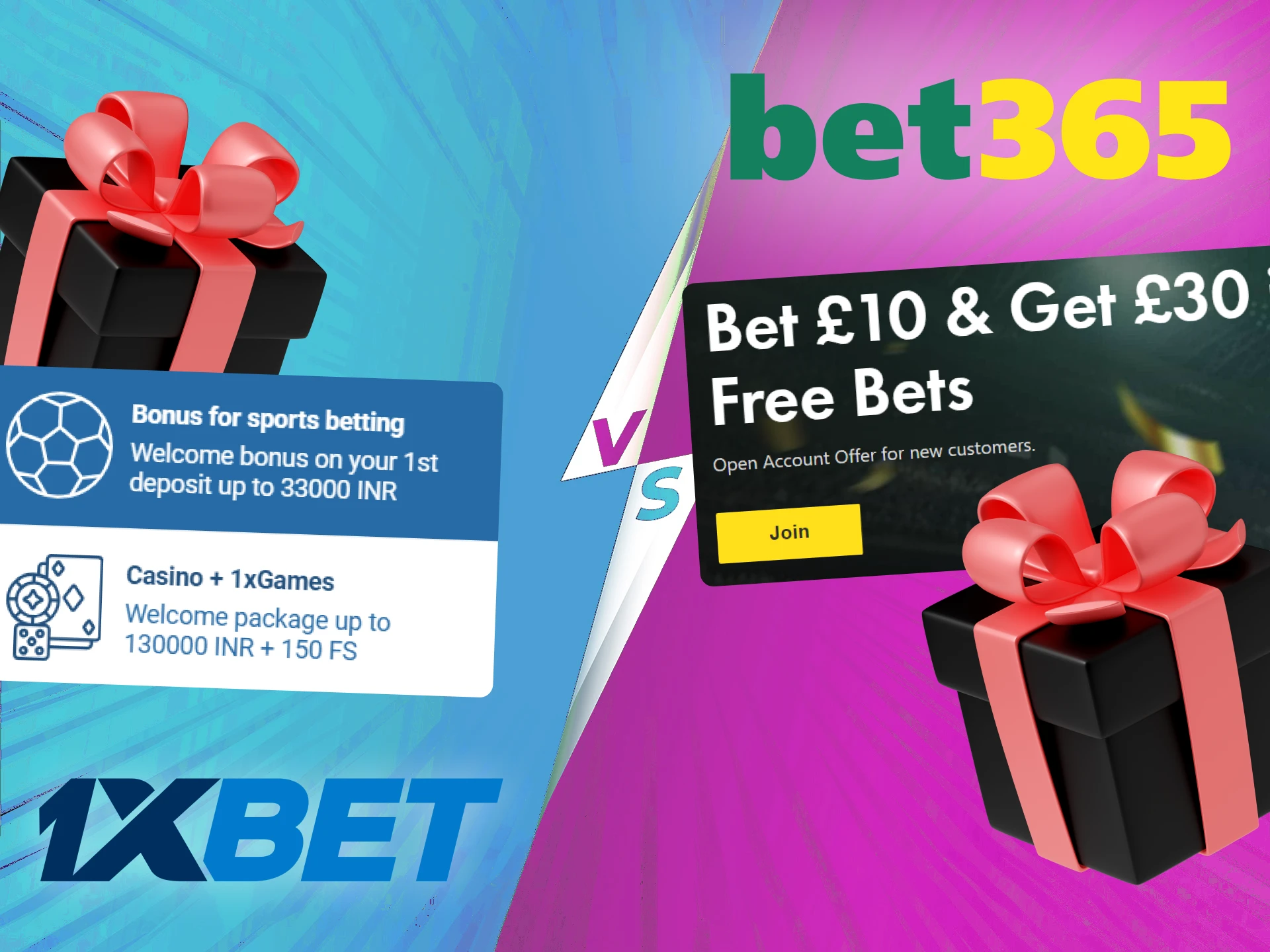 Decide which 1xbet or bet365 bonuses are right for you.