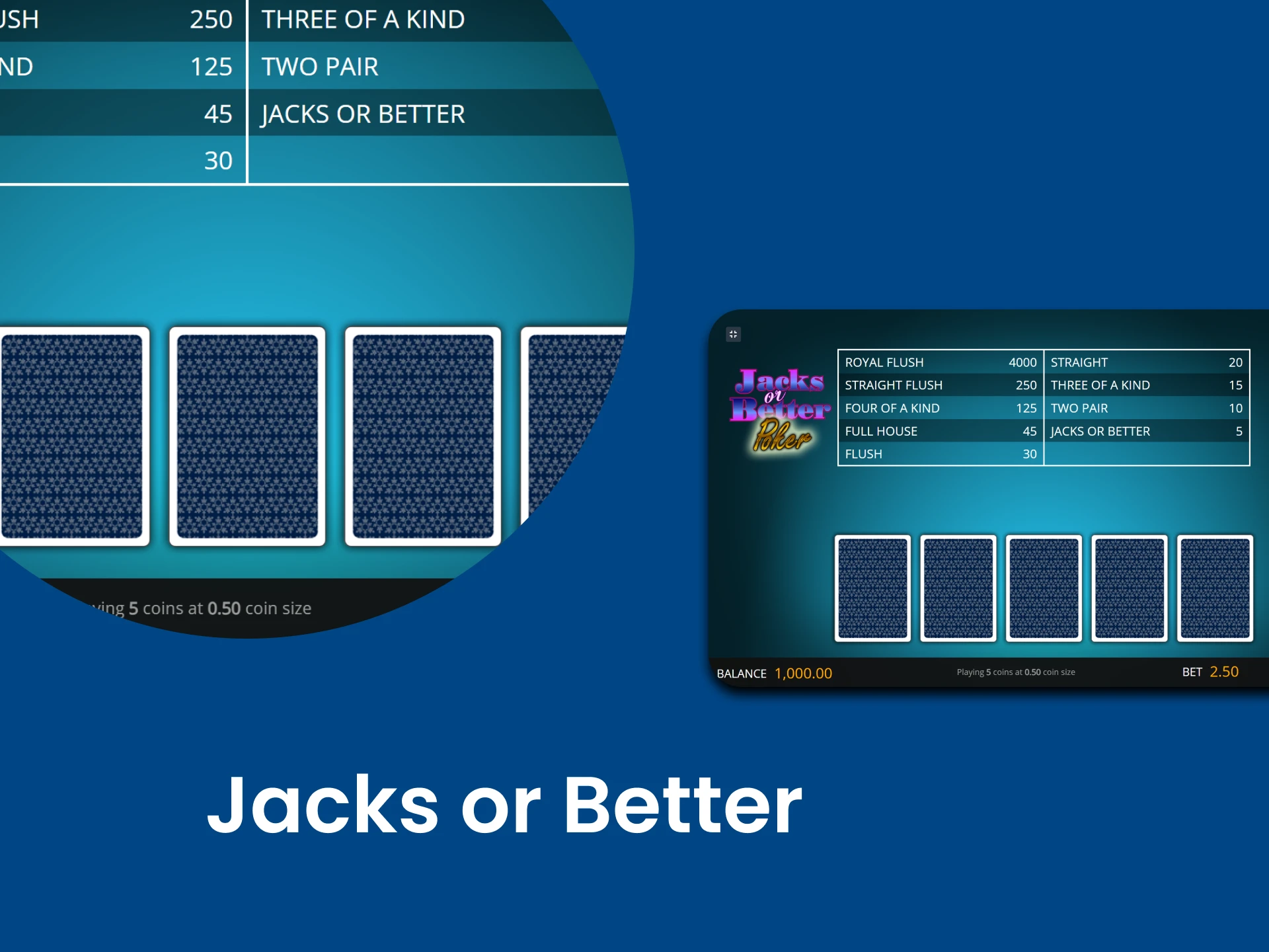 To play Video Poker, choose a game like Jacks or Better.